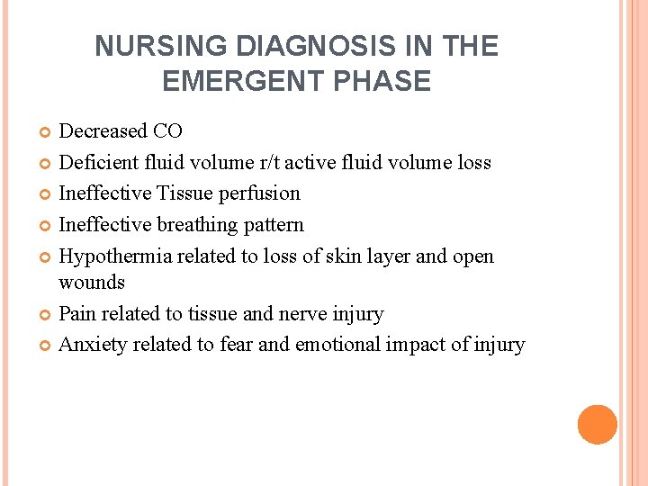 NURSING DIAGNOSIS IN THE EMERGENT PHASE Decreased CO Deficient fluid volume r/t active fluid NURSING DIAGNOSIS IN THE EMERGENT PHASE Decreased CO Deficient fluid volume r/t active fluid