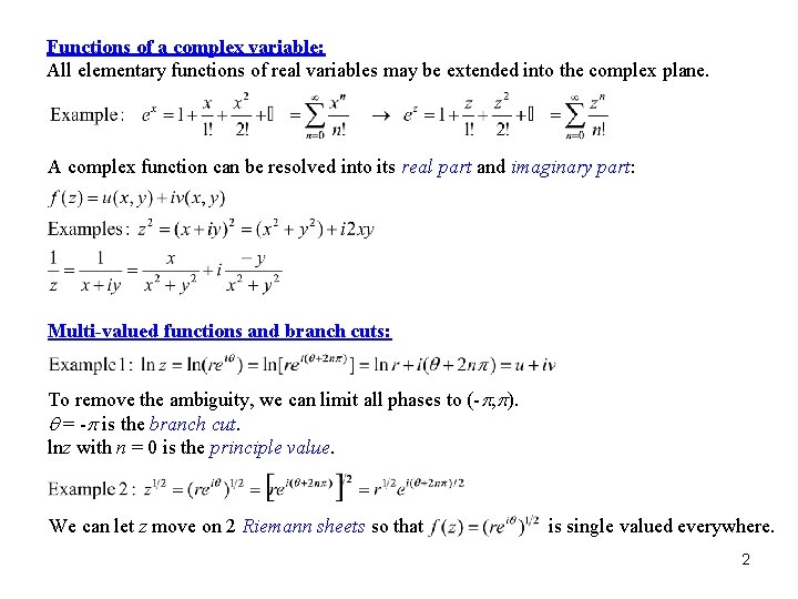 Functions of a complex variable: All elementary functions of real variables may be extended Functions of a complex variable: All elementary functions of real variables may be extended