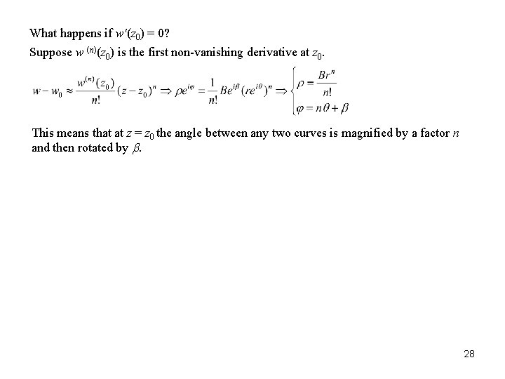 What happens if w'(z 0) = 0? Suppose w (n)(z 0) is the first What happens if w'(z 0) = 0? Suppose w (n)(z 0) is the first