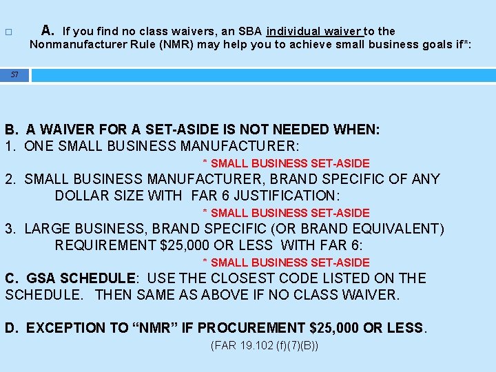  A. If you find no class waivers, an SBA individual waiver to the