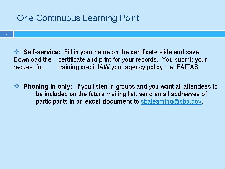 One Continuous Learning Point 7 v Self-service: Fill in your name on the certificate