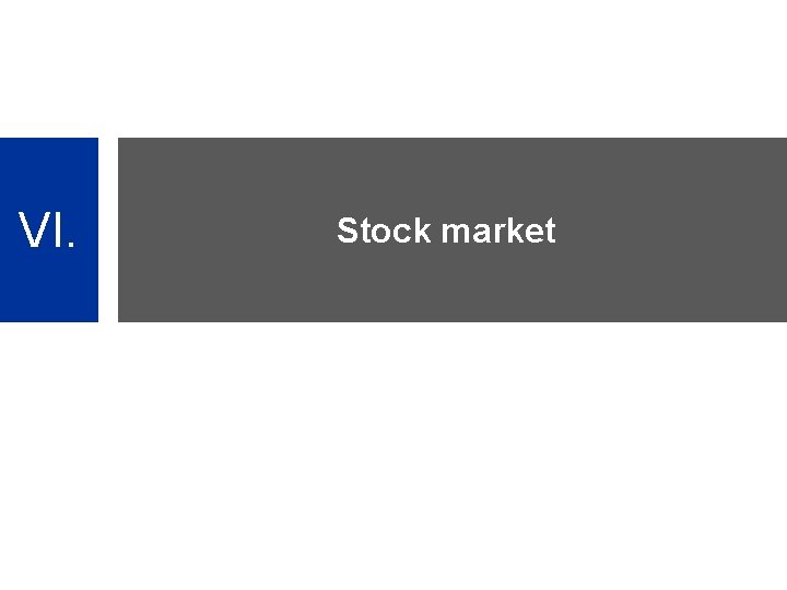 VI. Stock market 