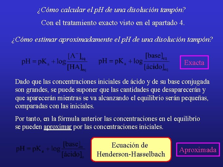 ¿Cómo calcular el p. H de una disolución tampón? Con el tratamiento exacto visto