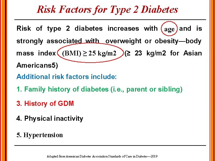 Risk Factors for Type 2 Diabetes Risk of type 2 diabetes increases with age