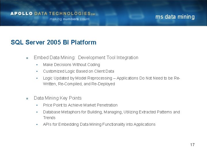 ms data mining SQL Server 2005 BI Platform Embed Data Mining: Development Tool Integration