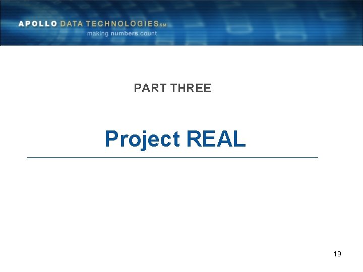 PART THREE Project REAL 19 