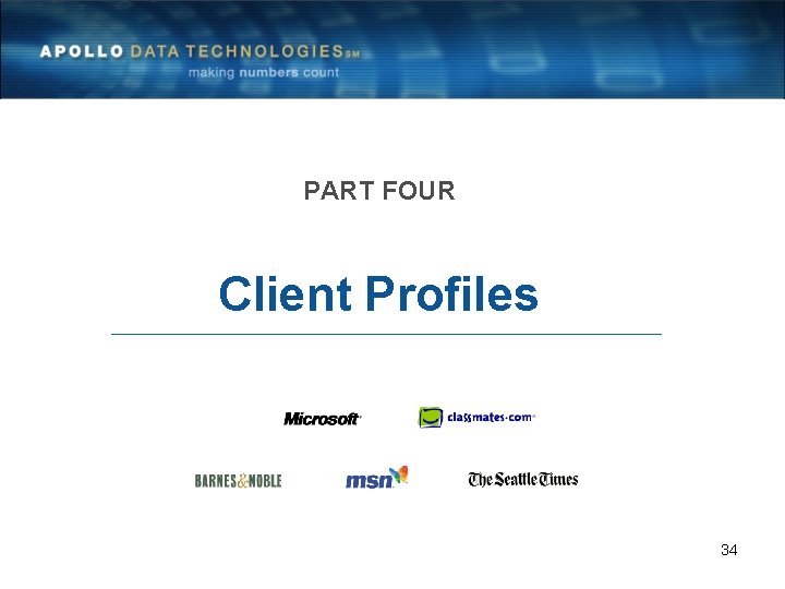 PART FOUR Client Profiles 34 