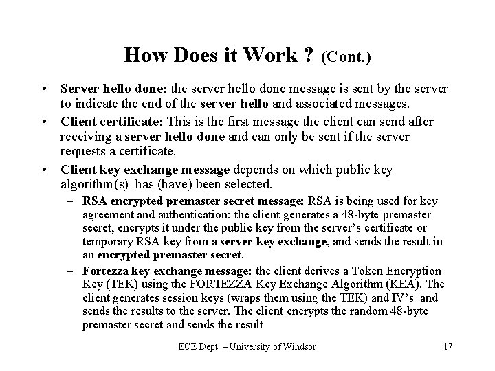 How Does it Work ? (Cont. ) • Server hello done: the server hello