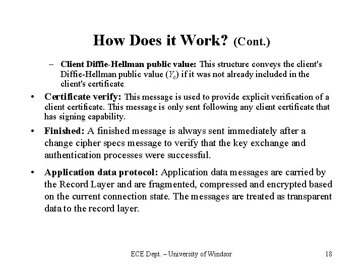 How Does it Work? • (Cont. ) – Client Diffie-Hellman public value: This structure