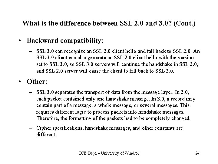 What is the difference between SSL 2. 0 and 3. 0? (Cont. ) •