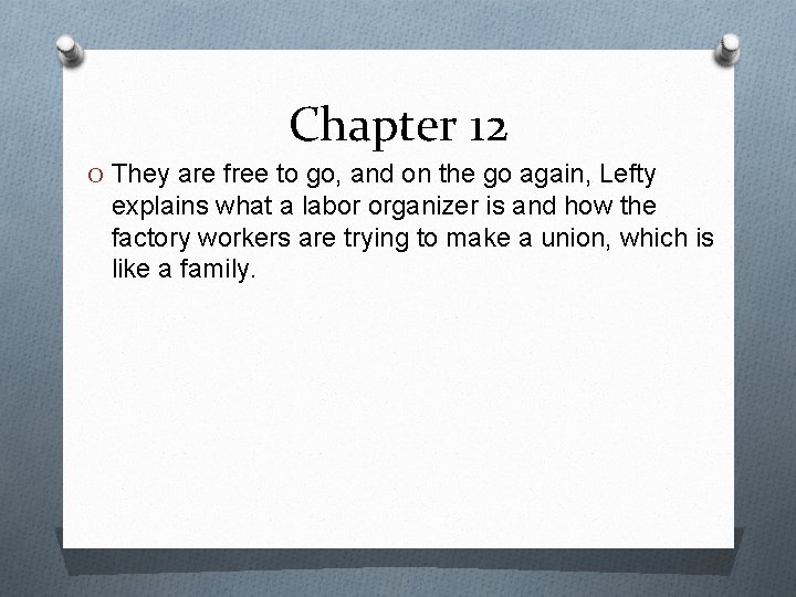Chapter 12 O They are free to go, and on the go again, Lefty Chapter 12 O They are free to go, and on the go again, Lefty