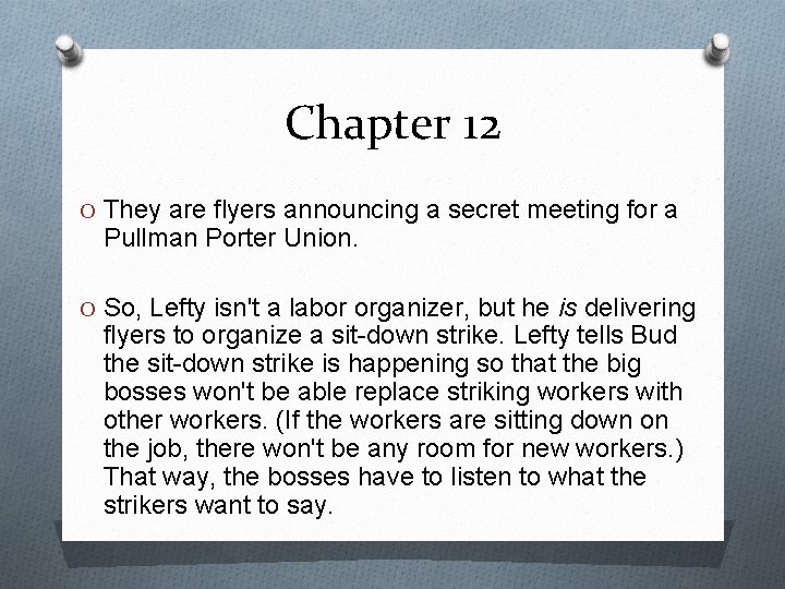 Chapter 12 O They are flyers announcing a secret meeting for a Pullman Porter