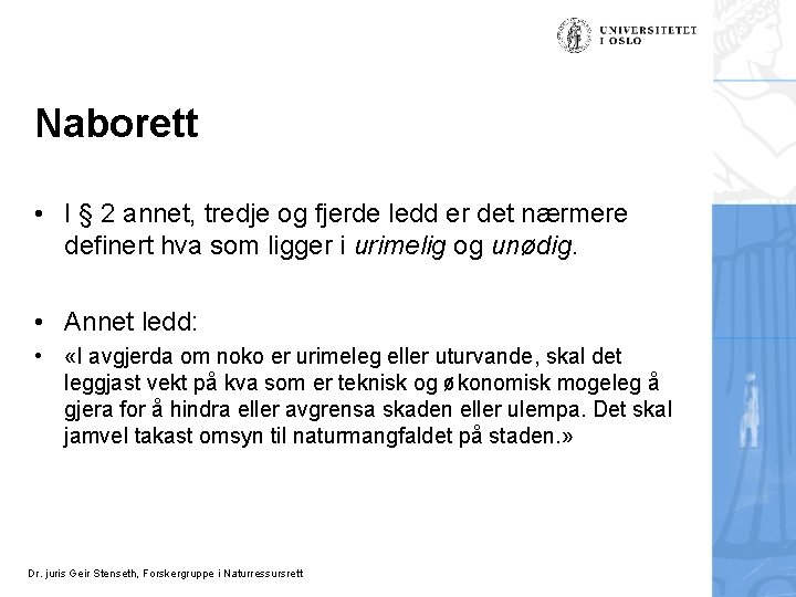 Naborett • I § 2 annet, tredje og fjerde ledd er det nærmere definert