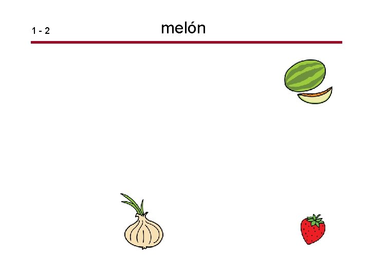 1 -2 melón 