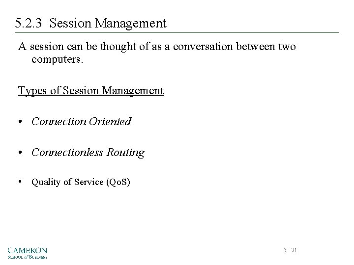 5. 2. 3 Session Management A session can be thought of as a conversation