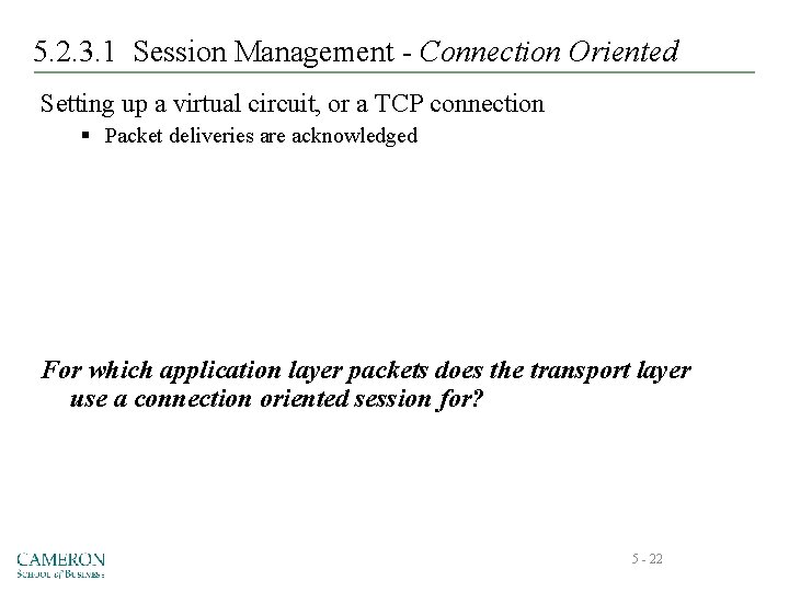 5. 2. 3. 1 Session Management - Connection Oriented Setting up a virtual circuit,