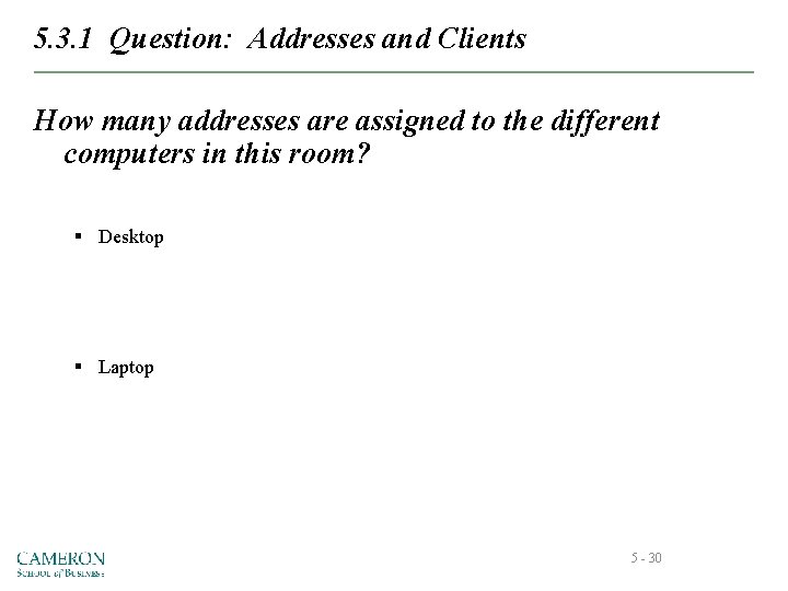 5. 3. 1 Question: Addresses and Clients How many addresses are assigned to the