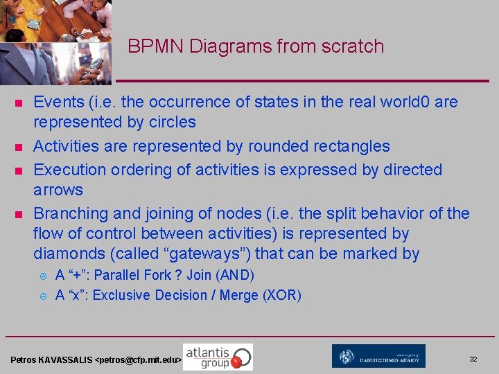 BPMN Diagrams from scratch n n Events (i. e. the occurrence of states in