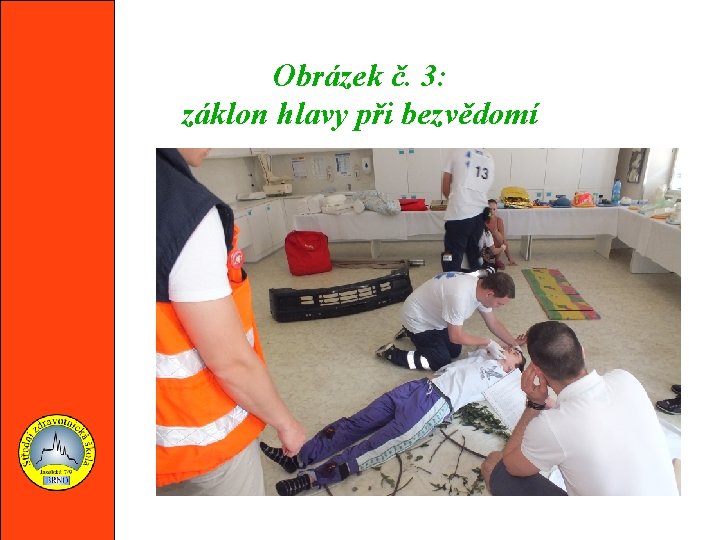 Obrázek č. 3: záklon hlavy při bezvědomí 