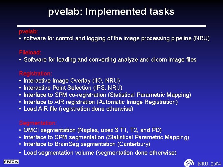 pvelab: Implemented tasks pvelab: • software for control and logging of the image processing