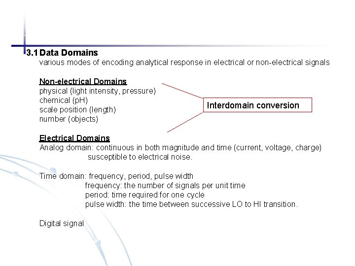 3. 1 Data Domains various modes of encoding analytical response in electrical or non-electrical