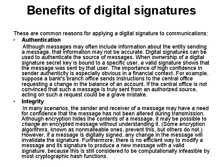 Benefits of digital signatures These are common reasons for applying a digital signature to