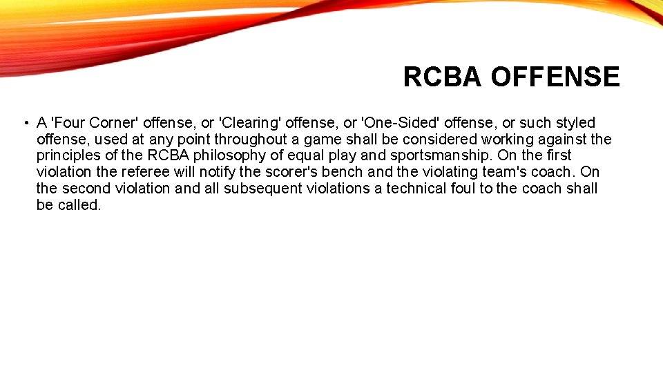 RCBA OFFENSE • A 'Four Corner' offense, or 'Clearing' offense, or 'One-Sided' offense, or