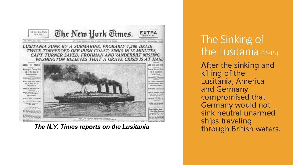 The Sinking of the Lusitania (1915) The N. Y. Times reports on the Lusitania