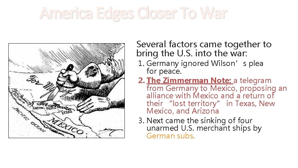 America Edges Closer To War Several factors came together to bring the U. S.