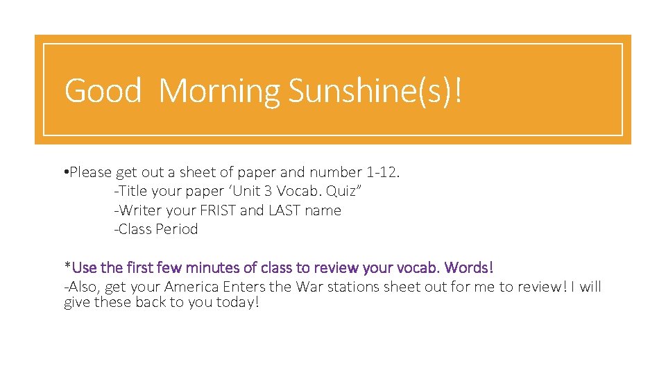 Good Morning Sunshine(s)! • Please get out a sheet of paper and number 1