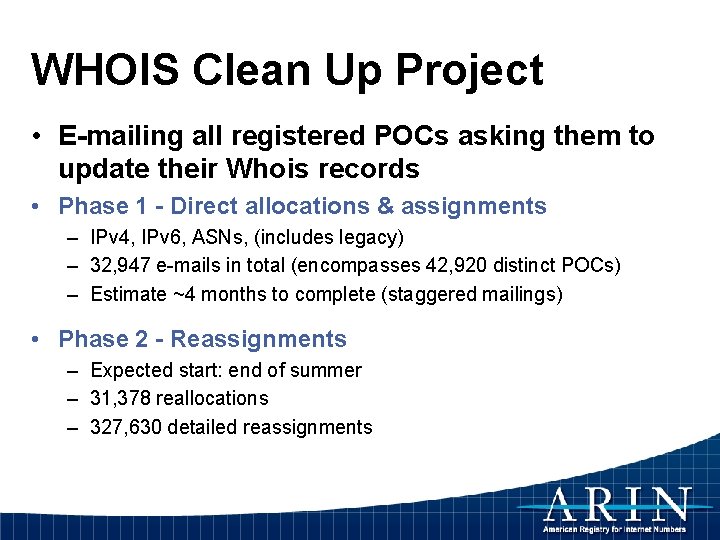 WHOIS Clean Up Project • E-mailing all registered POCs asking them to update their