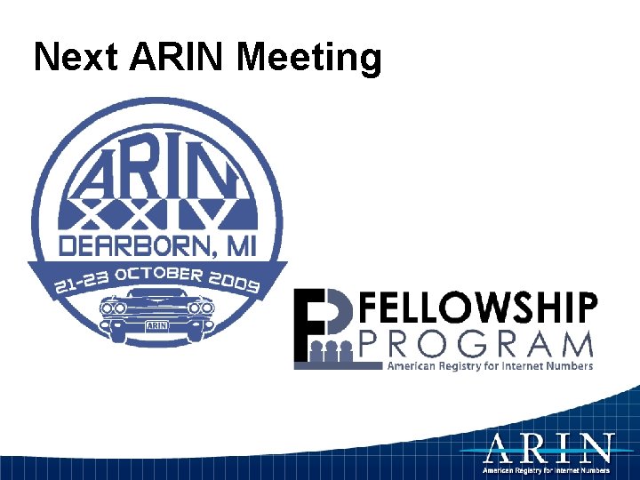 Next ARIN Meeting 