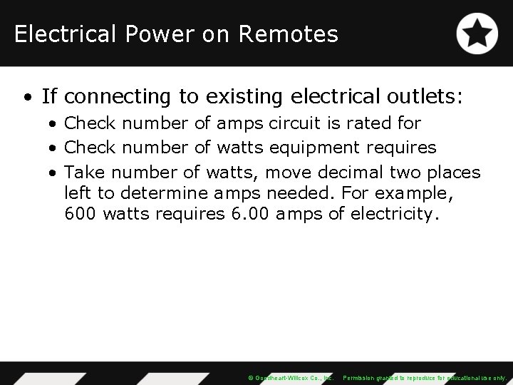 Electrical Power on Remotes • If connecting to existing electrical outlets: • Check number