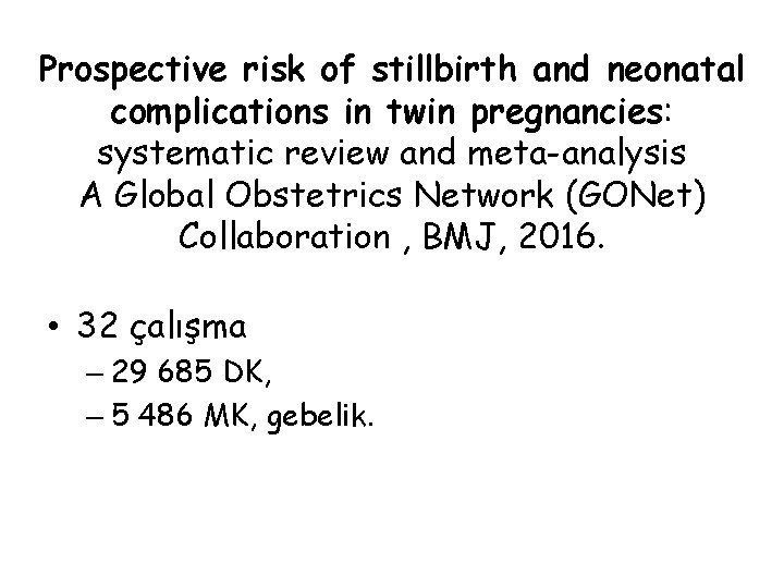 Prospective risk of stillbirth and neonatal complications in twin pregnancies: systematic review and meta-analysis