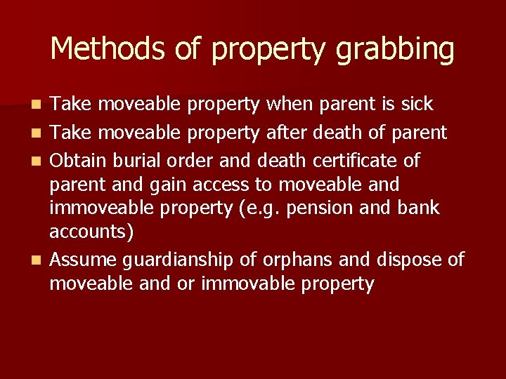 Methods of property grabbing Take moveable property when parent is sick n Take moveable