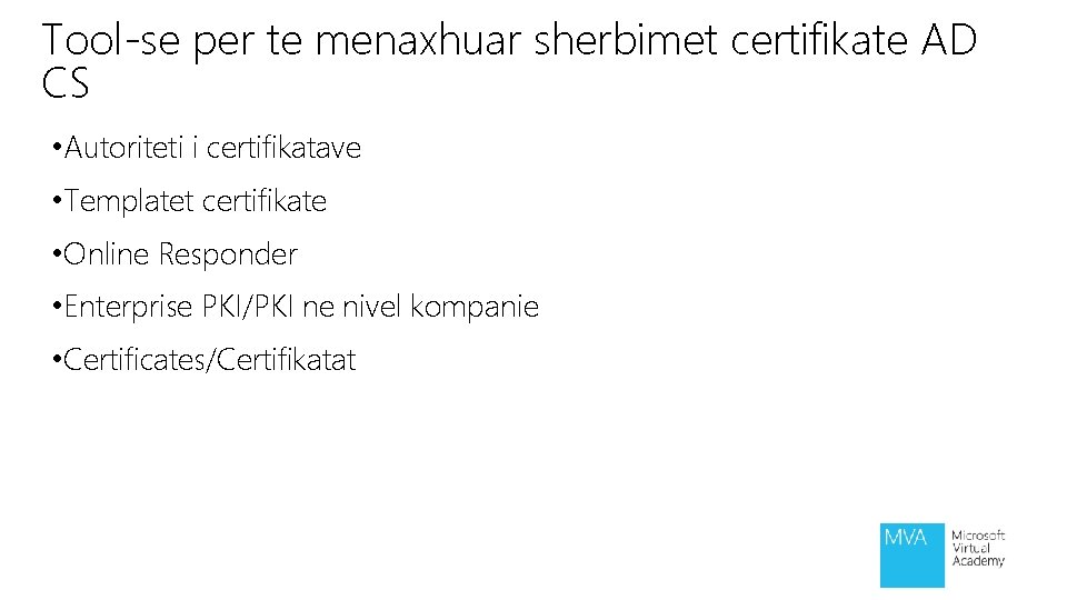 Tool-se per te menaxhuar sherbimet certifikate AD CS • Autoriteti i certifikatave • Templatet