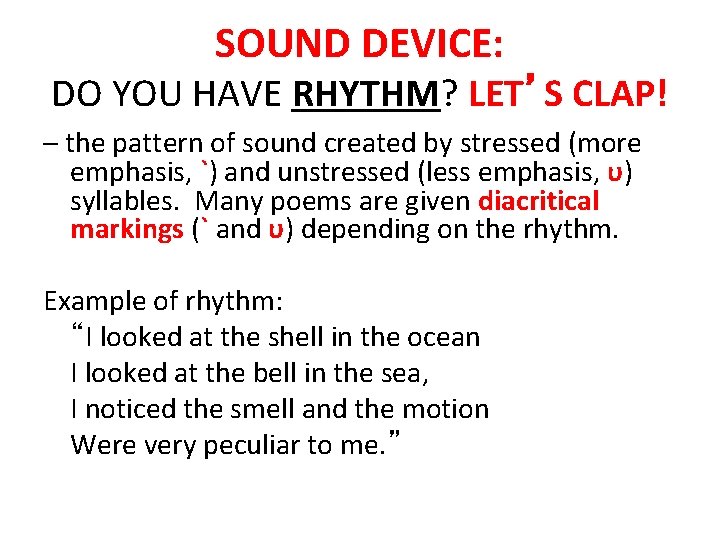 SOUND DEVICE: DO YOU HAVE RHYTHM? LET’S CLAP! – the pattern of sound created