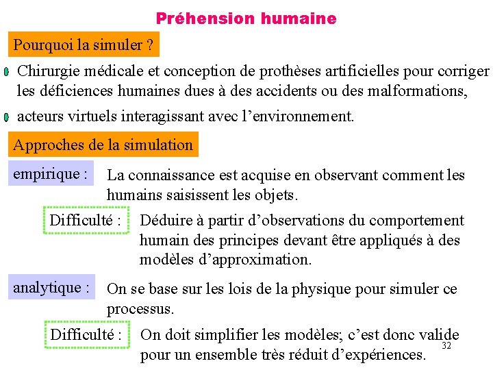 Préhension humaine Pourquoi la simuler ? Chirurgie médicale et conception de prothèses artificielles pour