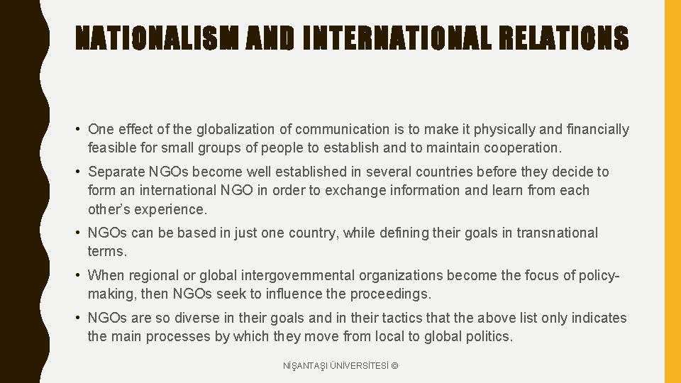 NATIONALISM AND INTERNATIONAL RELATIONS • One effect of the globalization of communication is to