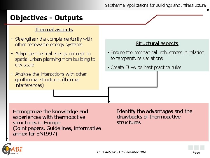 Geothermal Applications for Buildings and Infrastructure Objectives - Outputs Thermal aspects • Strengthen the