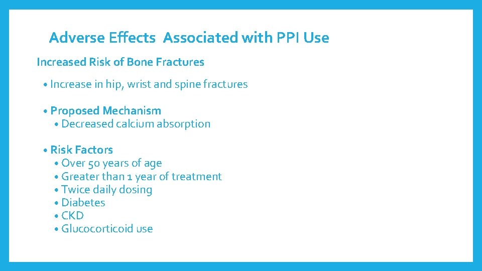 Adverse Effects Associated with PPI Use Increased Risk of Bone Fractures • Increase in Adverse Effects Associated with PPI Use Increased Risk of Bone Fractures • Increase in