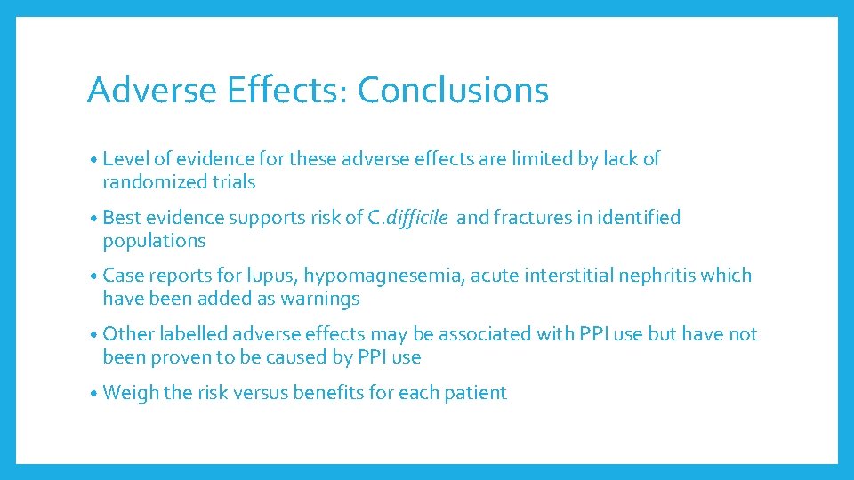 Adverse Effects: Conclusions • Level of evidence for these adverse effects are limited by Adverse Effects: Conclusions • Level of evidence for these adverse effects are limited by