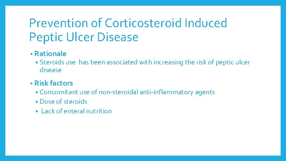Prevention of Corticosteroid Induced Peptic Ulcer Disease • Rationale • Steroids use has been Prevention of Corticosteroid Induced Peptic Ulcer Disease • Rationale • Steroids use has been