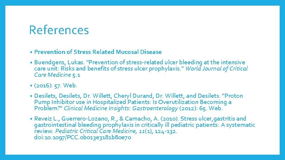 References • Prevention of Stress Related Mucosal Disease • Buendgens, Lukas. "Prevention of stress-related References • Prevention of Stress Related Mucosal Disease • Buendgens, Lukas. "Prevention of stress-related