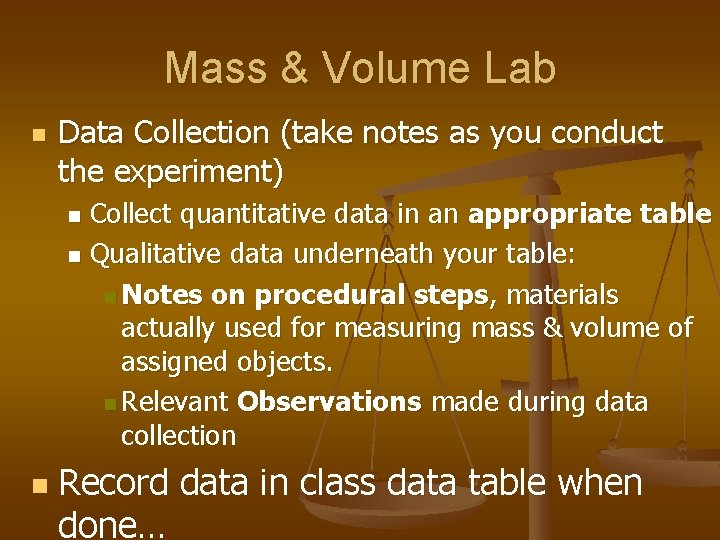 Mass & Volume Lab n Data Collection (take notes as you conduct the experiment)