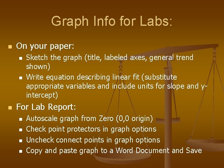 Graph Info for Labs: n On your paper: n n n Sketch the graph