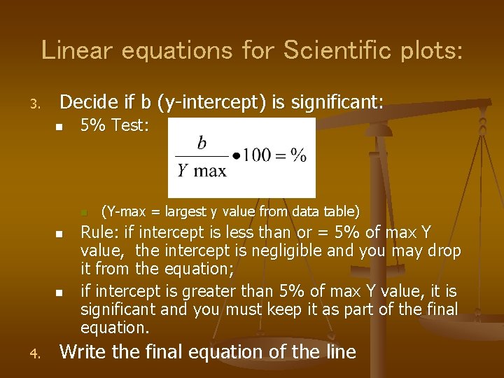 Linear equations for Scientific plots: 3. Decide if b (y-intercept) is significant: n 5%