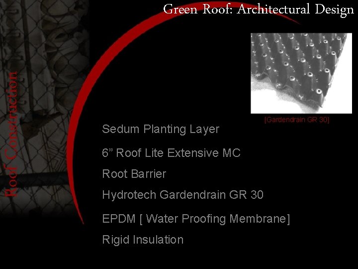 Roof Construction Green Roof: Architectural Design Sedum Planting Layer [Gardendrain GR 30] 6” Roof