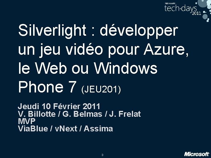 Silverlight : développer un jeu vidéo pour Azure, le Web ou Windows Phone 7