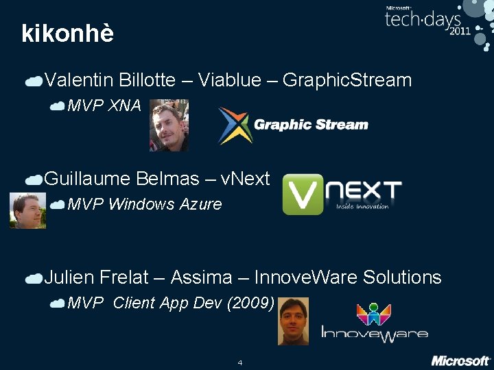 kikonhè Valentin Billotte – Viablue – Graphic. Stream MVP XNA Guillaume Belmas – v.